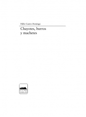 Chayotes, burros y machetes