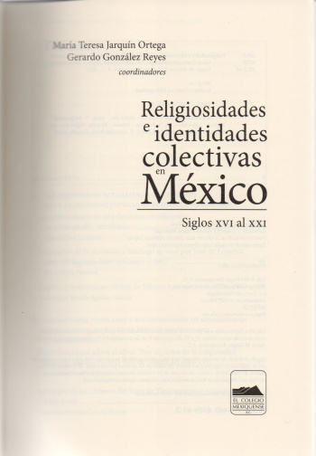 Religiosidades e identidades colectivas en México. Siglos XVI al XXI
