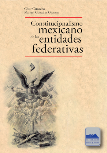 El constitucionalismo mexicano de las entidades federativas