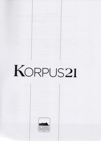 Korpus 21. Volumen 1. Número 3. Septiembre / Diciembre 2021 Nuevas repercusiones en torno a la Independencia