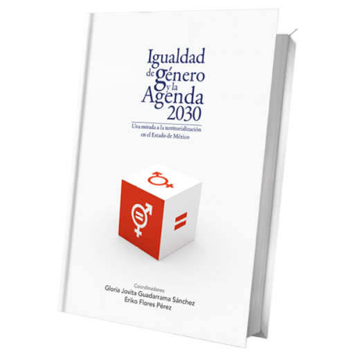 Igualdad de género y la Agenda 2030. Una mirada a la territorialización en el Estado de México