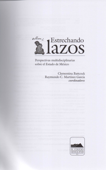 Estrechando lazos. Perspectivas multidisciplinarias sobre el Estado de México