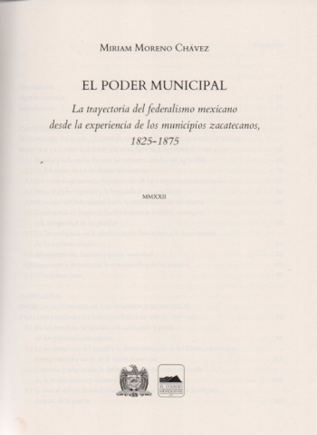 El poder municipal. La trayectoria del federalismo mexicano desde la experiencia de los municipios zacatecanos 1825-1975