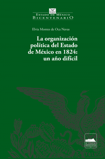 La organización política del Estado de México en 1824: un año difícil