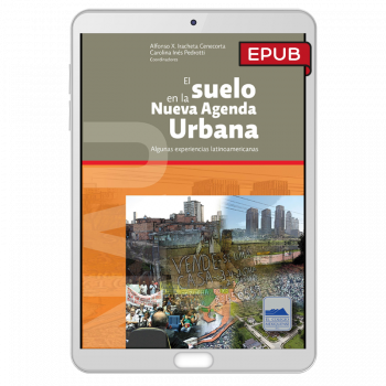 El suelo en la Nueva Agenda Urbana. Algunas experiencias latinoamericanas