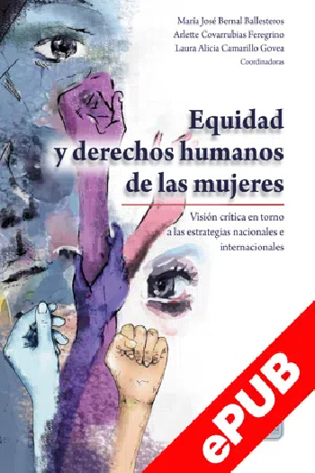 Equidad y derechos humanos de las mujeres. Visión crítica en torno a las estrategias nacionales e internacionales