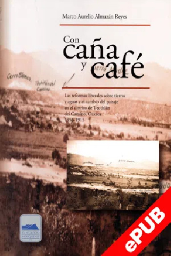 Con caña y café. Las reformas liberales sobre tierras