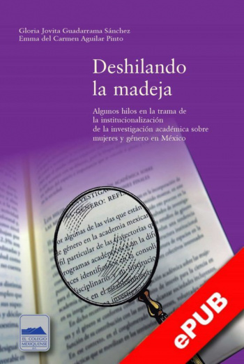 Deshilando la madeja. Algunos hilos en la trama de la institucionalización