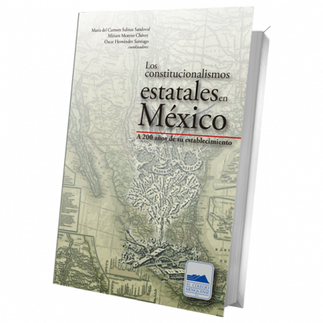 Los constitucionalismos estatales en México