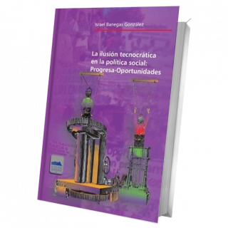 La ilusión tecnocrática en la política social: Progresa-Oportunidades