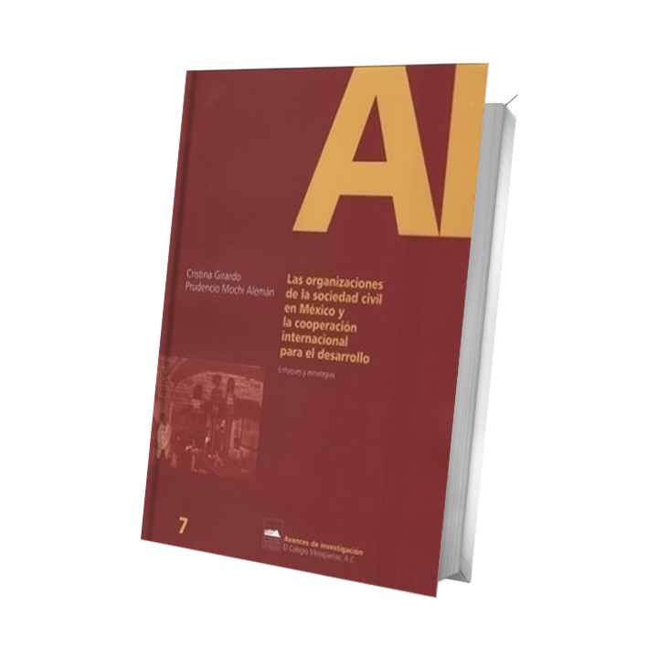 Las organizaciones de la sociedad civil en México y la cooperación internacional para el desarrollo. Enfoques y estrategias