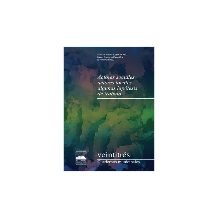 Actores sociales, actores locales: algunas hipótesis de trabajo. Veintitrés Cuadernos municipales