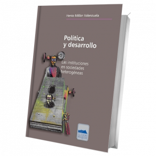 Política y desarrollo. Las instituciones en sociedades heterogéneas
