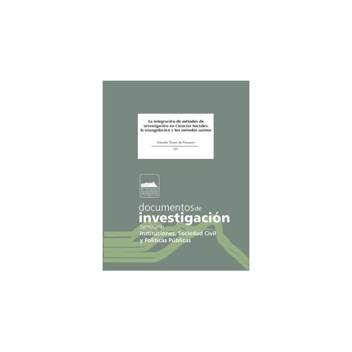 La integración de métodos de investigación en Ciencias Sociales: la triangulación y los métodos mixtos