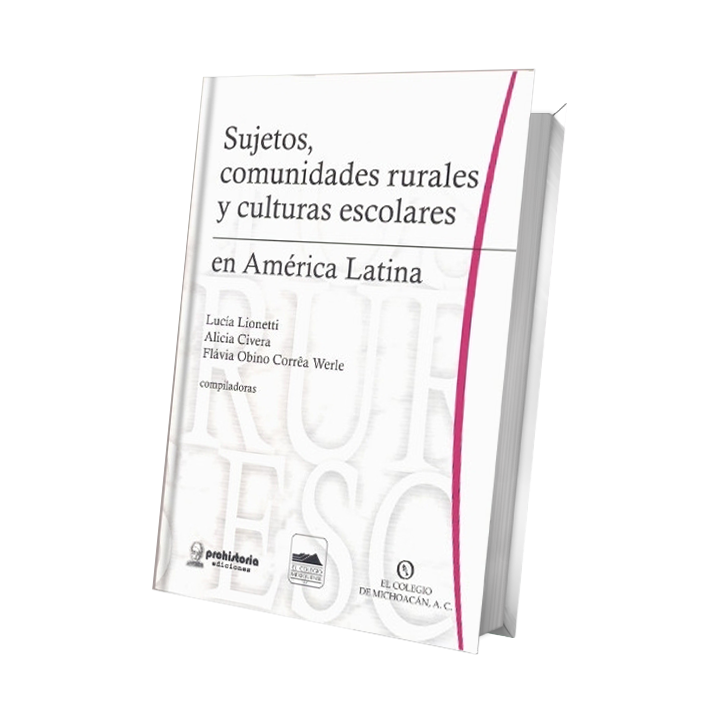 Sujetos, comunidades rurales y culturas escolares en América Latina