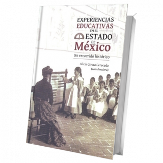 Experiencias educativas en el Estado de México. Un recorrido histórico