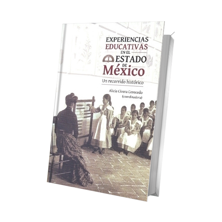 Experiencias educativas en el Estado de México. Un recorrido histórico