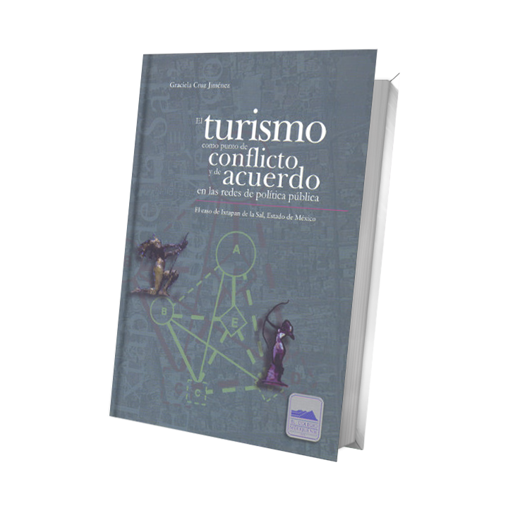 El turismo como punto de conflicto y de acuerdo en las redes de política pública. El caso de Ixtapan de la Sal, Estado de México