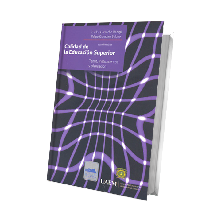 Calidad de la Educación Superior. Teoría, instrumentos y planeación