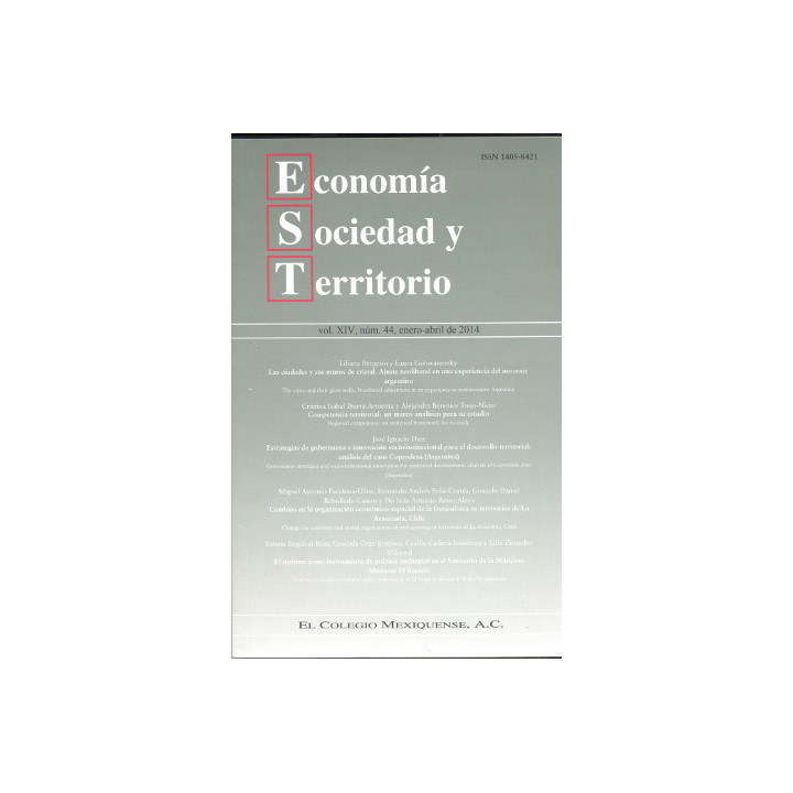Economía, Sociedad y Territorio. Vol. XIII, núm. 44, enero-abril de 2014