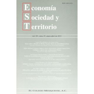 Economía, Sociedad y Territorio. Vol. XV, núm. 47, enero-abril de 2015