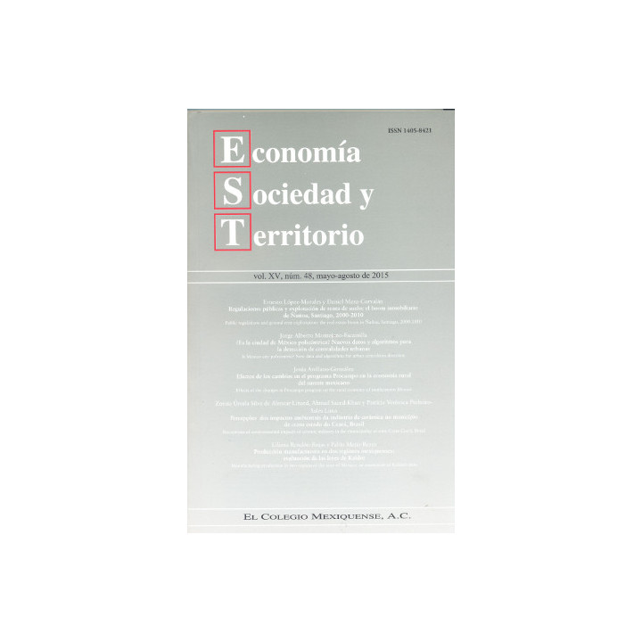 Economía, Sociedad y Territorio. Vol. XV, núm. 48, mayo-agosto de 2015