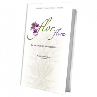 Flor - flora: su uso ritual en Mesoamérica
