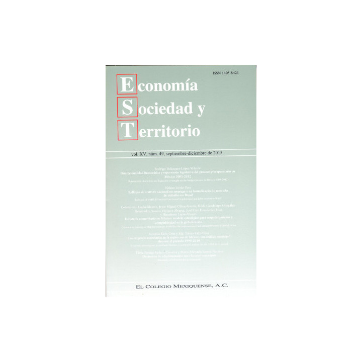 Economía, Sociedad y Territorio, vol. XV, núm. 49, septiembre - diciembre de 2015