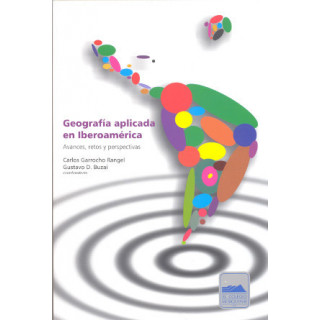 Geografía aplicada en Iberoamérica. Avances, retos y perspectivas