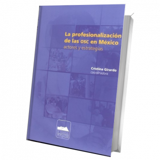 La profesionalización de las OSC en México. Actores y estrategias