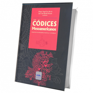 Los códices mesoamericanos. Registros de religión, política y sociedad