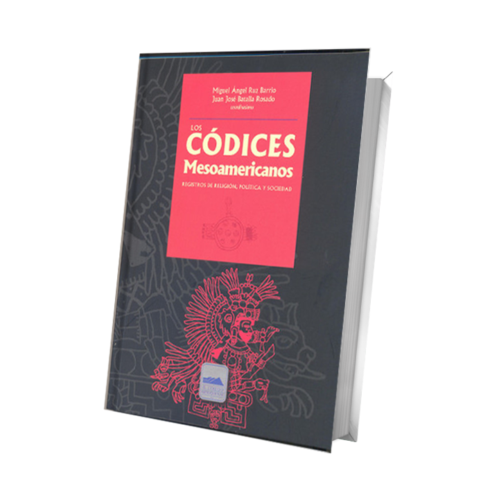 Los códices mesoamericanos. Registros de religión, política y sociedad