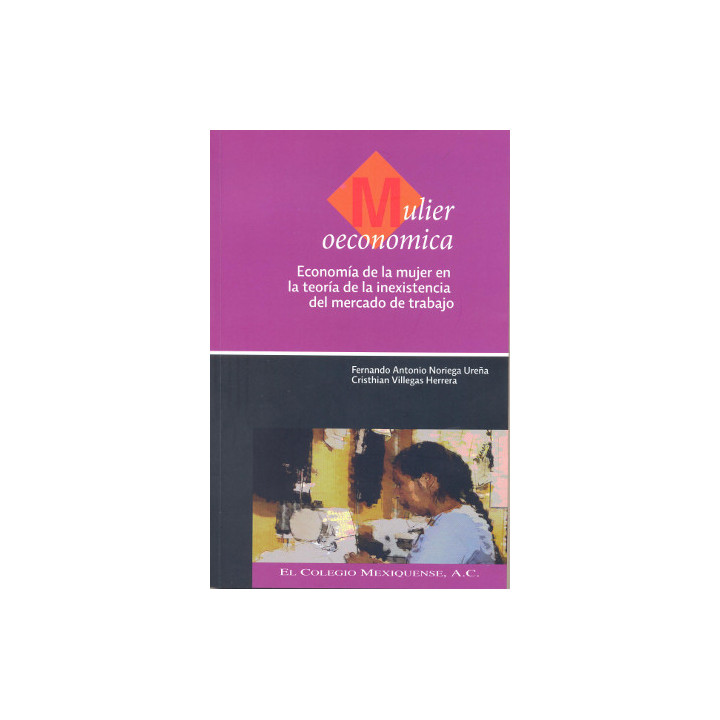 Mulier oeconomica. Economía de la mujer en la teoría de la inexistencia del mercado de trabajo
