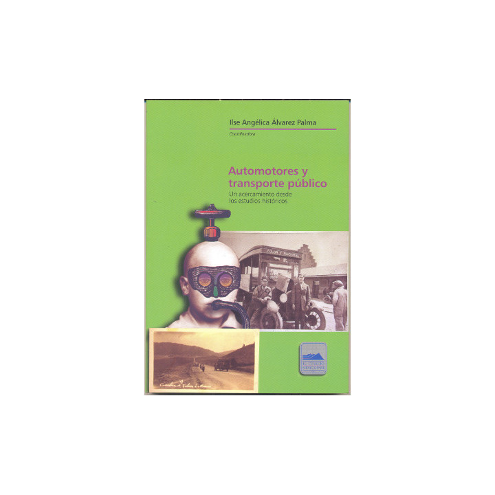 Automotores y transporte público. Un acercamiento desde los estudios históricos