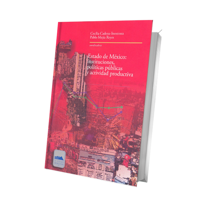 Estado de México: instituciones, políticas públicas y actividad productiva