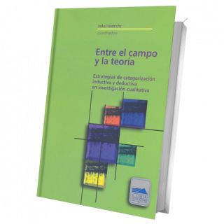 Entre el campo y la teoría. Estrategias de categorización inductiva y deductiva en investigación cualitativa