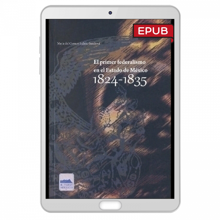 El primer federalismo en el Estado de México 1824 – 1835