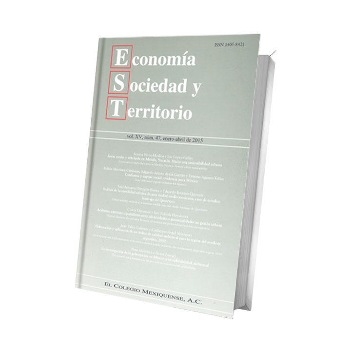 Economía, Sociedad y Territorio. Vol. XV, núm. 47, enero-abril de 2015
