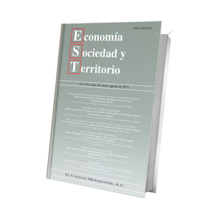 Economía, Sociedad y Territorio. Vol. XIV, núm. 45, mayo-agosto de 2014