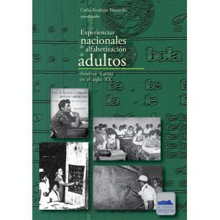 Experiencias nacionales de alfabetización de adultos. América Latina en el siglo XX