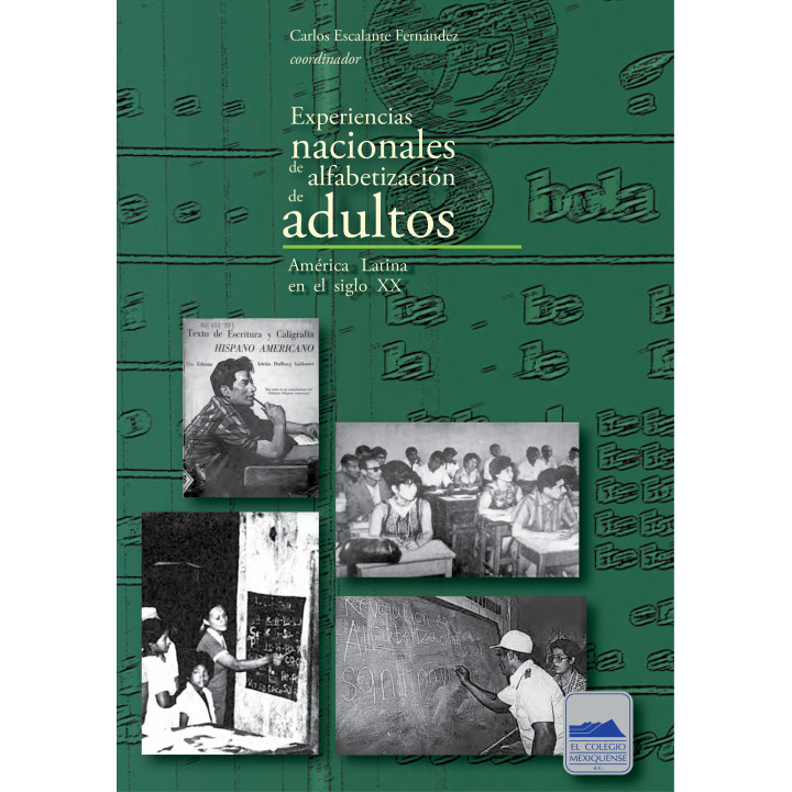 Experiencias nacionales de alfabetización de adultos. América Latina en el siglo XX