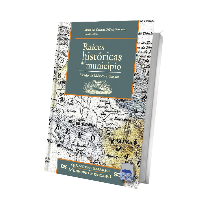 Raíces históricas del municipio. Estado de México y Oaxaca