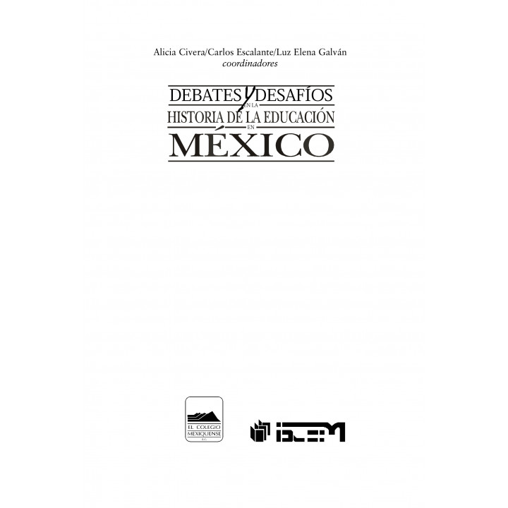 Debates y desafíos en la historia de la educación en México