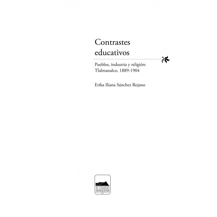 Contrastes educativos. Pueblos, industria y religión: Tlalmanalco, 1889 – 1904
