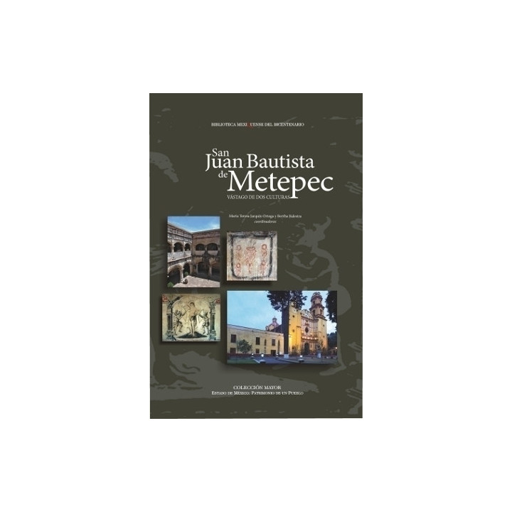 San Juan Bautista de Metepec. Vástago de dos culturas