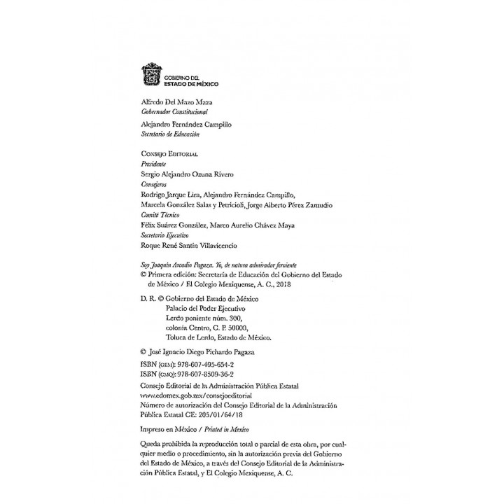 Soy Joaquín Arcadio Pagaza. Yo, de natura admirador ferviente