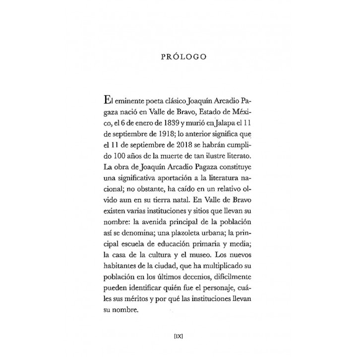 Soy Joaquín Arcadio Pagaza. Yo, de natura admirador ferviente