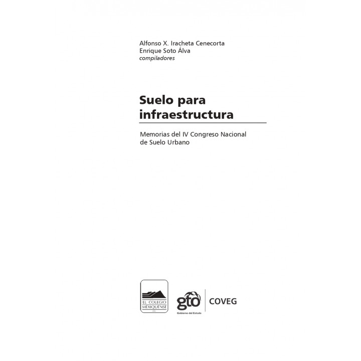 Suelo para infraestructura. Memorias del IV Congreso Nacional de Suelo Urbano