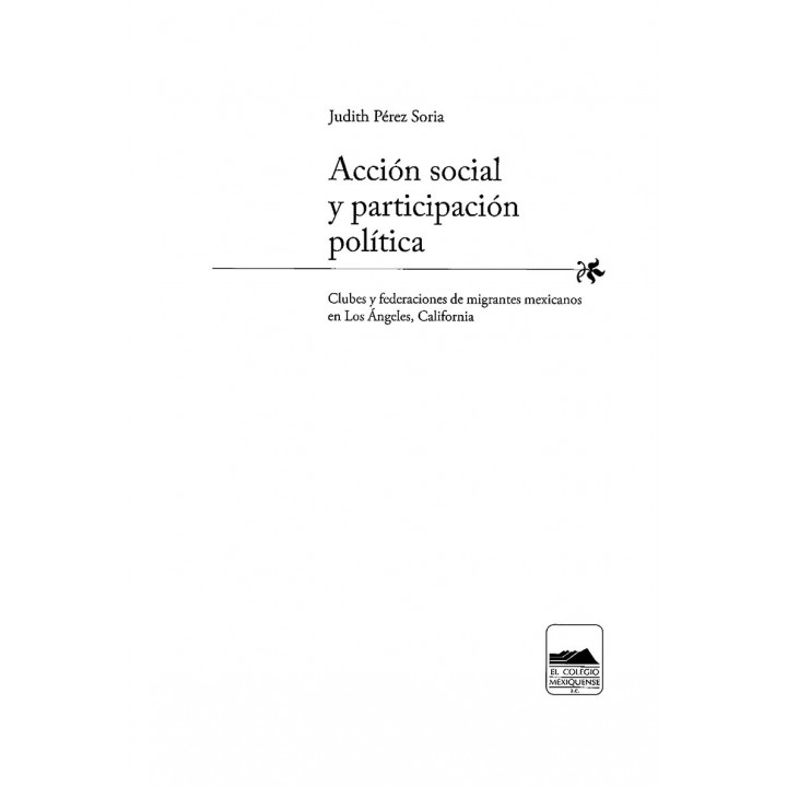 Acción social y participación política. Clubes y federaciones de migrantes mexicanos en Los Ángeles, California