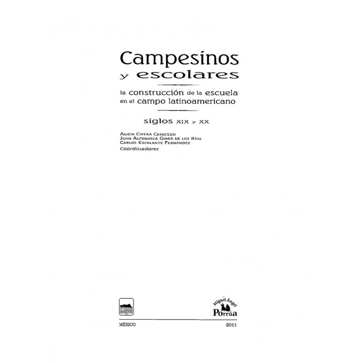 Campesinos y escolares. La construcción de la escuela en el campo latinoamericano siglos XIX y XX